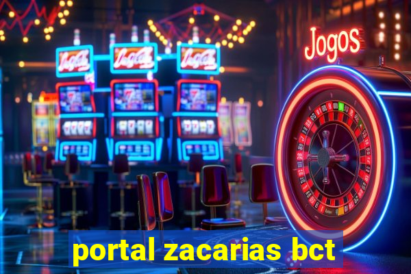 portal zacarias bct